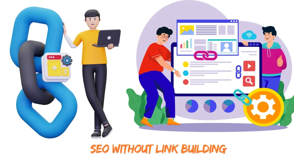 Understand SEO without link building through creative optimization methods that drive organic traffic and search engine visibility.